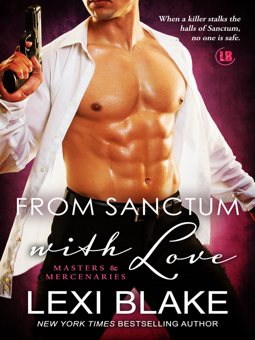 Title details for From Sanctum with Love, Masters and Mercenaries, Book 10 by Lexi Blake - Available